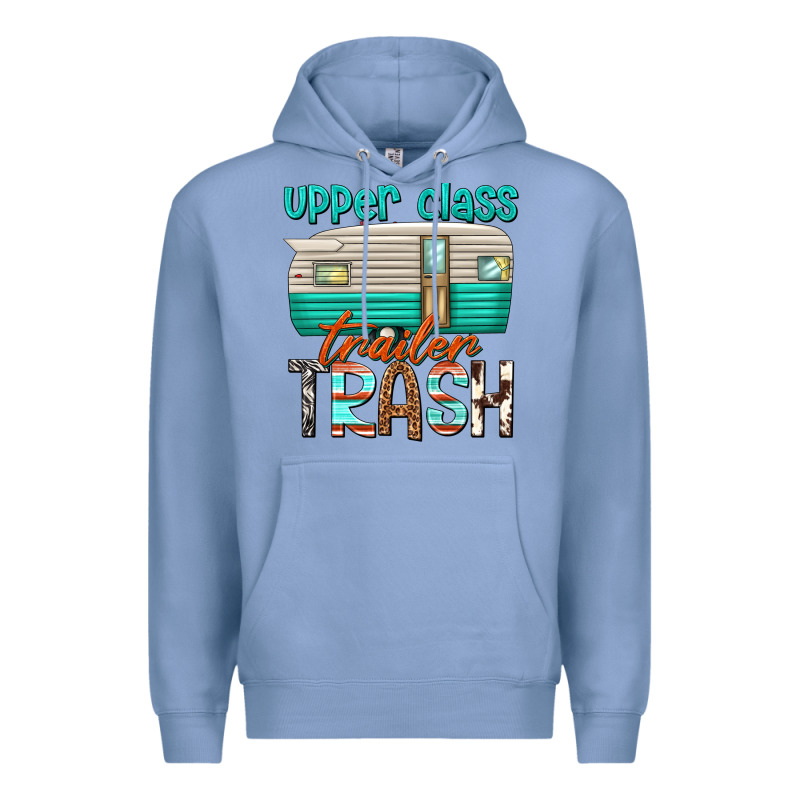Upper Class Trailer Trash Premium Hoodie by texasbilliewilder | Teevron