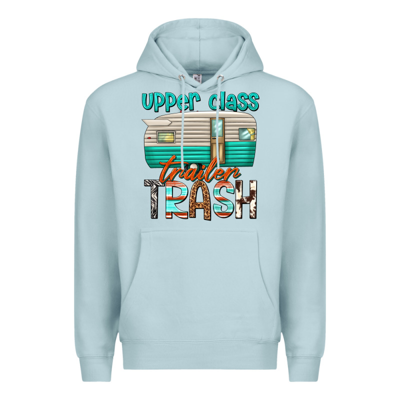 Upper Class Trailer Trash Premium Hoodie by texasbilliewilder | Teevron