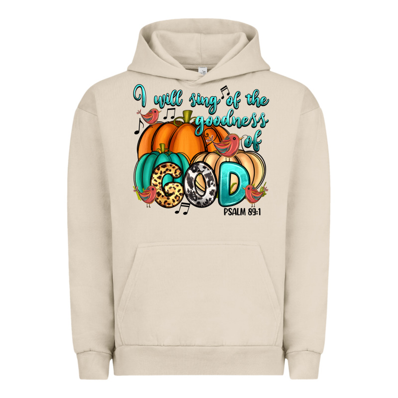 I Will Sing Of The Goodness Of God Psalm 89:1 Urban Hoodie by RanaPortraitStore | Teevron