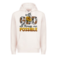 Pale Pink with god al things ara possible Premium Hoodie - texasbilliewilder