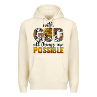 Sandshell with god al things ara possible Premium Hoodie - texasbilliewilder