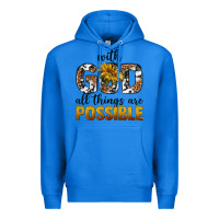 True Royal with god al things ara possible Premium Hoodie - texasbilliewilder