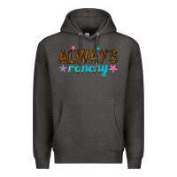 Charcoal Heather always ranchy Premium Hoodie - texasbilliewilder