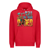 Red and they call the thing rodeo Premium Hoodie - texasbilliewilder
