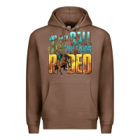Chestnut and they call the thing rodeo Premium Hoodie - texasbilliewilder