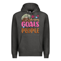 Charcoal Heather chasing goals not people Premium Hoodie - texasbilliewilder