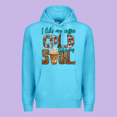 Premium Hoodie i like my coffee cold like my soul