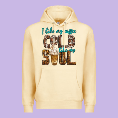 Premium Hoodie i like my coffee cold like my soul