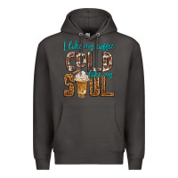 Smoke i like my coffee cold like my soul Premium Hoodie - texasbilliewilder