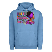 Pigment Pebble Blue Faith it does not make things easy Urban Hoodie - RanaPortraitStore