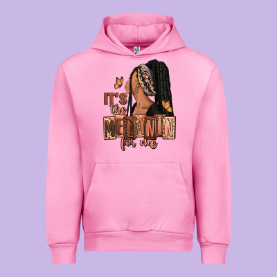 Urban Hoodie It's the melanin for me
