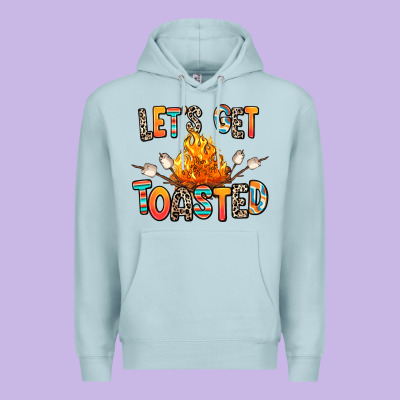 Premium Hoodie let's get toasted