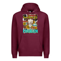 Burgundy somebodys problem Premium Hoodie - texasbilliewilder