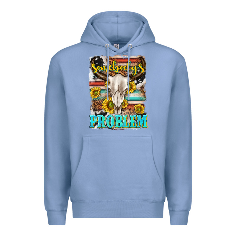 Somebodys Problem Premium Hoodie by texasbilliewilder | Teevron