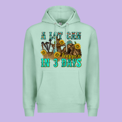 Premium Hoodie a lot can happen in 3 days western
