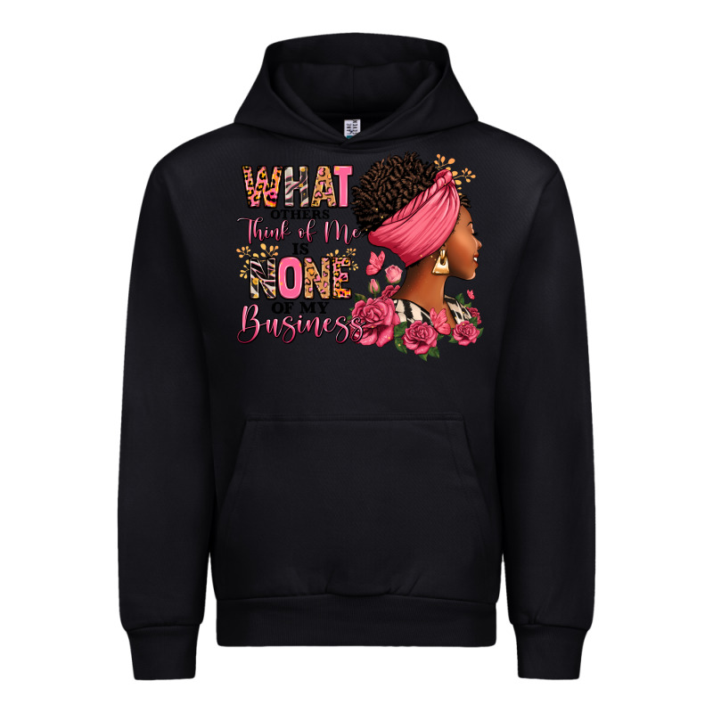 What Other Think Of Me Is None Of My Business Afro Urban Hoodie by RanaPortraitStore | Teevron