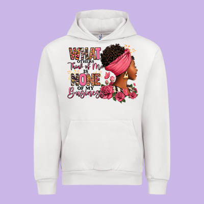 Urban Hoodie What other think of me is none of my business afro
