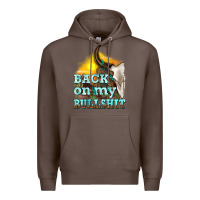 Coffee back on my bullshit Premium Hoodie - texasbilliewilder