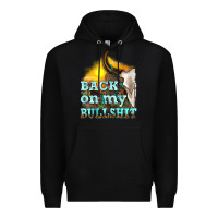Black back on my bullshit Premium Hoodie - texasbilliewilder