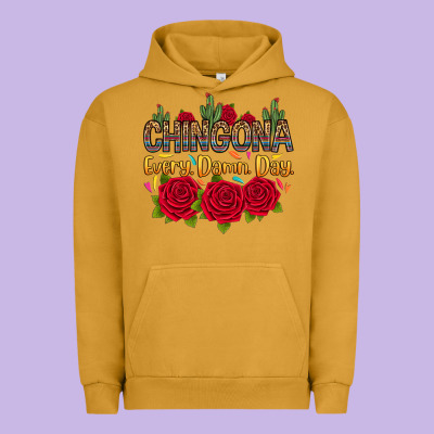 Urban Hoodie Chingona every damn day