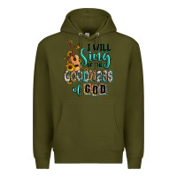 Army Green i will sing of the goodness of god Premium Hoodie - RanaPortraitStore