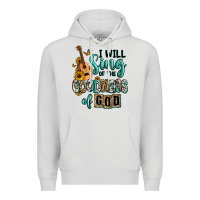I Will Sing Of The Goodness Of God Premium Hoodie | Teevron