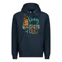 Navy i will sing of the goodness of god Premium Hoodie - RanaPortraitStore