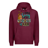 Burgundy i will sing of the goodness of god Premium Hoodie - RanaPortraitStore