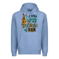 Colony Blue i will sing of the goodness of god Premium Hoodie - RanaPortraitStore