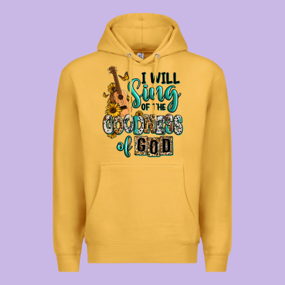 Premium Hoodie i will sing of the goodness of god