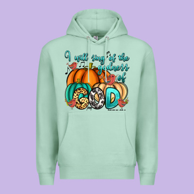 Premium Hoodie i will sing of the godness of god psalm 89 1