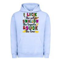 I Lick The Salt Swallow The Tequila Urban Hoodie | Teevron