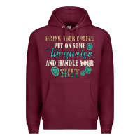 Burgundy drink your coffee and handle your shit Premium Hoodie - texasbilliewilder