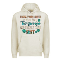 Oatmeal Heather drink your coffee and handle your shit Premium Hoodie - texasbilliewilder