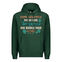 Drink Your Coffee And Handle Your Shit Premium Hoodie | Teevron