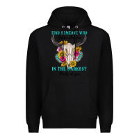 Black find someone who in the darkest parts of you Premium Hoodie - texasbilliewilder