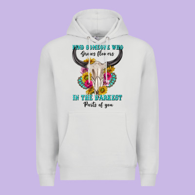 Premium Hoodie find someone who in the darkest parts of you