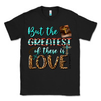 Black But The Greatest Of These Is Love Classic Tee - BundleAndBundleShop
