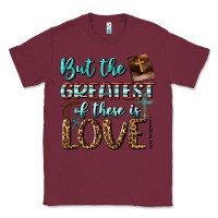 Burgundy But The Greatest Of These Is Love Classic Tee - BundleAndBundleShop