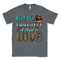 Charcoal Heather But The Greatest Of These Is Love Classic Tee - BundleAndBundleShop