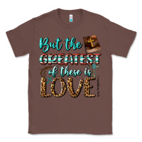 Chestnut But The Greatest Of These Is Love Classic Tee - BundleAndBundleShop