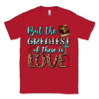 Red But The Greatest Of These Is Love Classic Tee - BundleAndBundleShop