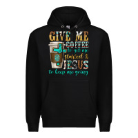 Black give me coffee to get me started Premium Hoodie - texasbilliewilder