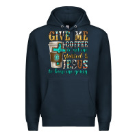 Navy give me coffee to get me started Premium Hoodie - texasbilliewilder