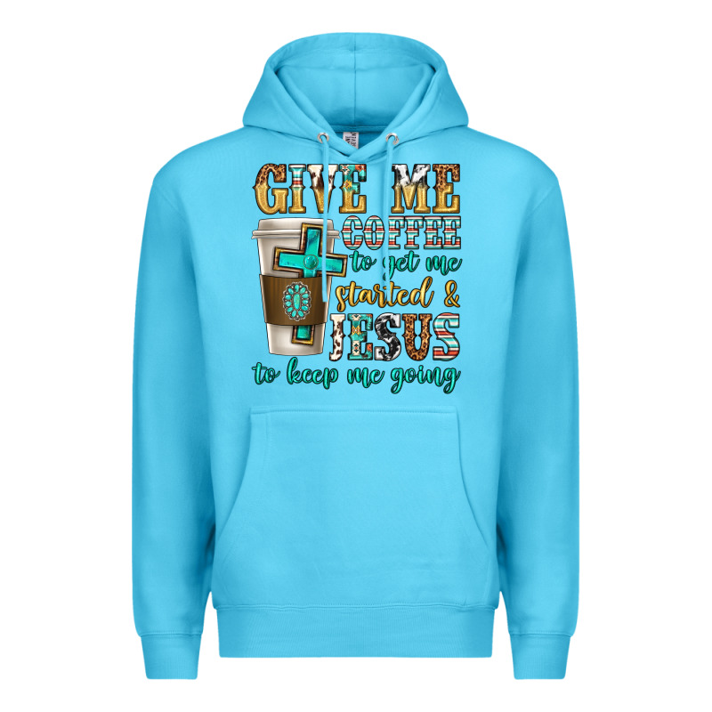 Give Me Coffee To Get Me Started Premium Hoodie by texasbilliewilder | Teevron