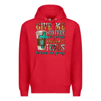 Red give me coffee to get me started Premium Hoodie - texasbilliewilder