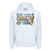 White i just wanna do country Premium Hoodie - texasbilliewilder