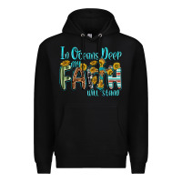 Black in oceans deep faith will stand Premium Hoodie - texasbilliewilder