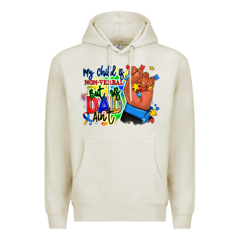 My Child Is Non Verbal But His Dad Aint Afro Hand Premium Hoodie by RanaPortraitStore | Teevron