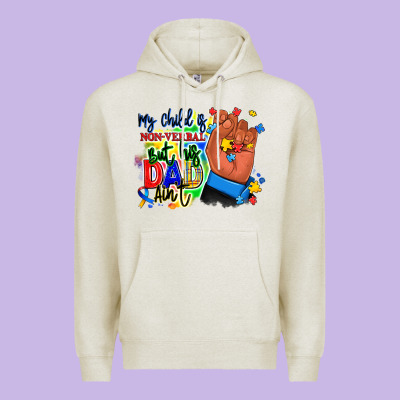 Premium Hoodie my child is non verbal but his dad aint afro hand